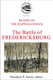 A journal of the american civil war: v4-4. Blood on the Rappahannock: The Battle of Fredericksburg cover image