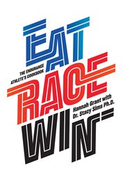 Eat race win. The Endurance Athlete's Cookbook cover image