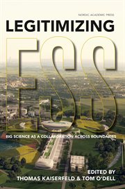 Legitimizing ESS : big science as a collaboration across boundaries cover image