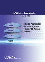 Technical Approaches for the Management of Separated Civilian Plutonium : IAEA Nuclear Energy cover image
