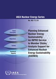 Planning enhanced nuclear energy sustainability: analysis support for enhanced nuclear energy sus. An INPRO Service to Member States cover image