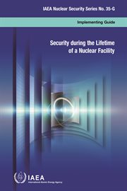 Security during the lifetime of a nuclear facility. Implementing Guide cover image