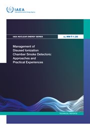Management of Disused Ionization Chamber Smoke Detectors : Approaches and Practical Experiences. IAEA Nuclear Energy cover image
