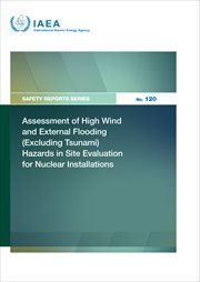 Assessment of High Wind and External Flooding (Excluding Tsunami) Hazards in Site Evaluation for Nuc : Safety Reports cover image