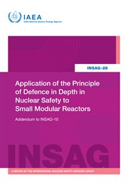 Application of the Principle of Defence in Depth in Nuclear Safety to Small Modular Reactors : INSAG cover image