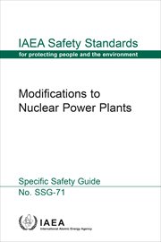 Modifications to Nuclear Power Plants : IAEA Safety Standards cover image