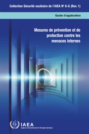 Preventive and Protective Measures Against Insider Threats : Collection Sécurité nucléaire de l'AIEA cover image