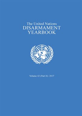Cover image for United Nations Disarmament Yearbook Volume 42
