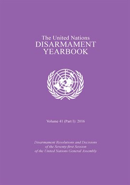 Cover image for United Nations Disarmament Yearbook Volume 41