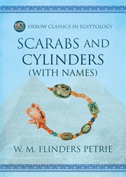 Scarabs and Cylinders (With Names) : Oxbow Classics in Egyptology cover image