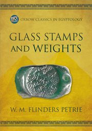 Glass Stamps and Weights : Oxbow Classics in Egyptology cover image
