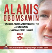 Alanis obomsawin - filmmaker, singer & storyteller of the abenaki nation canadian history for ki cover image