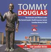 Tommy douglas - the innovative and efficient leader who started canada's health insurance system cover image