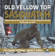 Old yellow top / sasquatch - yellow-haired giant ape that can move between worlds mythology for cover image