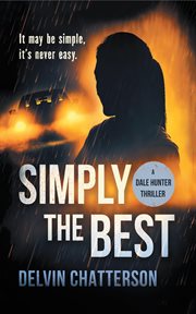 Simply the best. It may be simple, it's never easy cover image