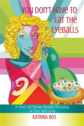 Cover image for You Don't Have to Eat the Eyeballs