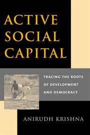 Active social capital: tracing the roots of development and democracy cover image