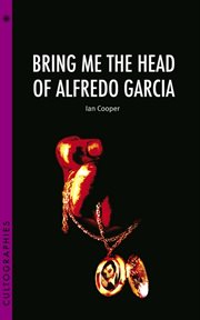 Bring me the head of Alfredo Garcia cover image