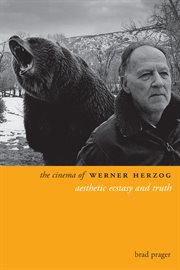 The cinema of Werner Herzog: aesthetic ecstasy and truth cover image