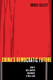 China's democratic future: how it will happen and where it will lead cover image