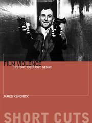 Film violence : history, ideology, genre cover image