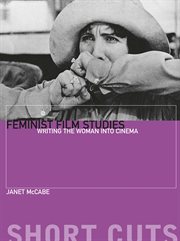 Feminist film studies: writing the woman into cinema cover image