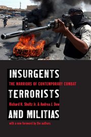 Insurgents, terrorists, and militias: the warriors of contemporary combat cover image