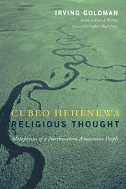Cubeo Hehâenewa religious thought: metaphysics of a northwestern Amazonian people cover image