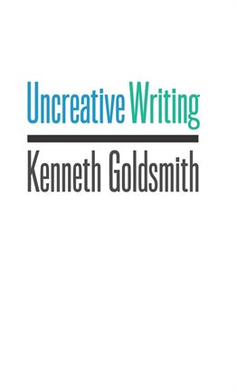 Cover image for Uncreative Writing