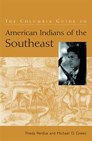 The Columbia guide to American Indians of the Southeas cover image