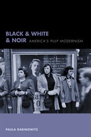 Black & white & noir: America's pulp modernism cover image