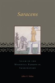 Saracens: Islam in the medieval European imagination cover image