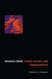 Heinous crime: cases, causes, and consequences cover image