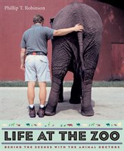 Life at the zoo : behind the scenes with the animal doctors cover image