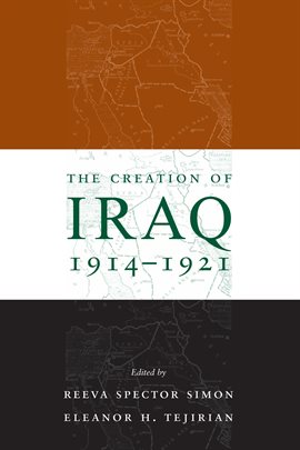 Cover image for The Creation of Iraq, 1914-1921