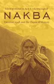 Nakba: Palestine, 1948, and the claims of memory cover image