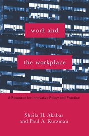 Work and the workplace: a resource for innovative policy and practice cover image
