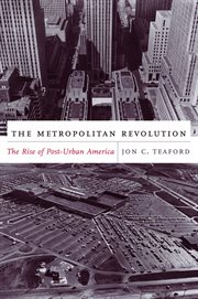 The metropolitan revolution: the rise of post-urban America cover image