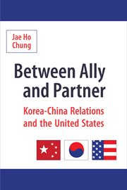 Between ally and partner: Korea-China relations and the United States cover image