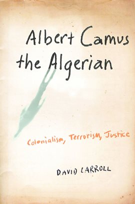 Cover image for Albert Camus the Algerian