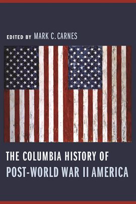 Cover image for The Columbia History of Post-World War II America