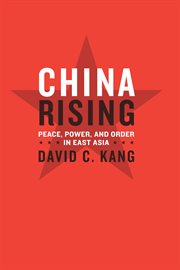 China rising: peace, power, and order in East Asia cover image