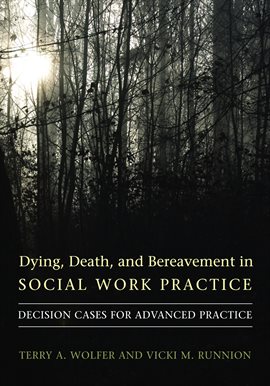 Cover image for Dying, Death, and Bereavement in Social Work Practice