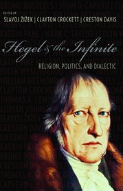 Hegel and the infinite: religion, politics, and dialectic cover image