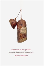 Adventures of the symbolic: post-Marxism and radical democracy cover image