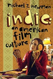 Indie : an American film culture cover image