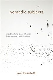 Nomadic subjects : embodiment and sexual difference in contemporary feminist theory cover image