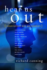 Hear Us Out : Conversations with Gay Novelists cover image