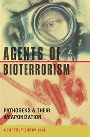 Agents of bioterrorism: pathogens and their weaponization cover image