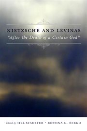 Nietzsche and Levinas: "after the death of a certain God" cover image